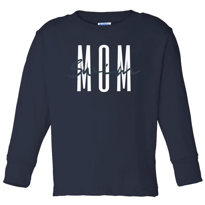 Swim Mom Swim Mama Swim Team Swimmers Mother Toddler Long Sleeve Shirt