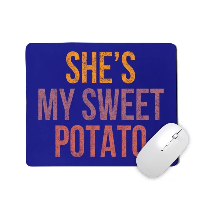 Shes My Sweet Potato Funny Thanksgiving Matching Couple Cute Gift Mousepad