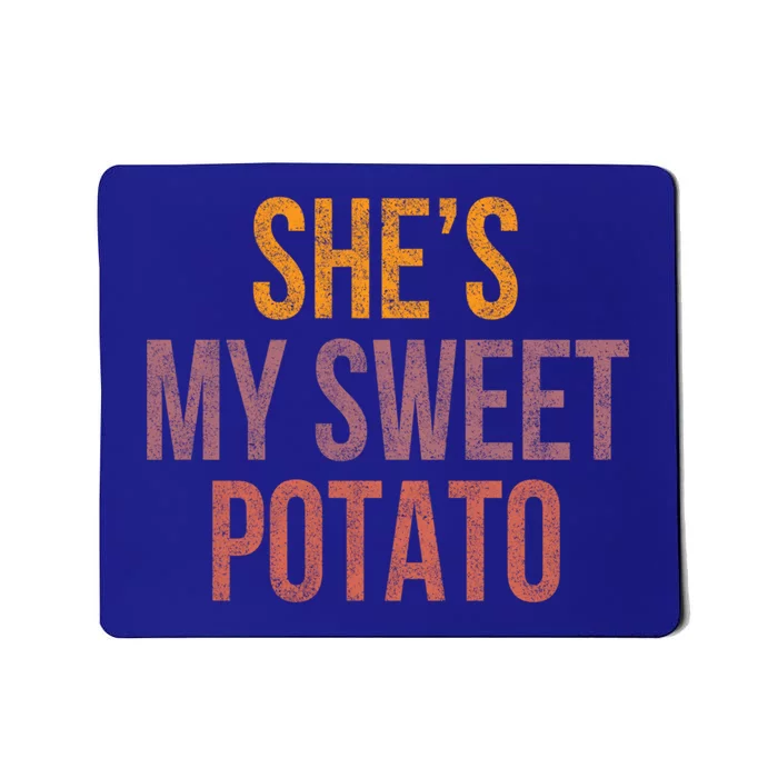 Shes My Sweet Potato Funny Thanksgiving Matching Couple Cute Gift Mousepad