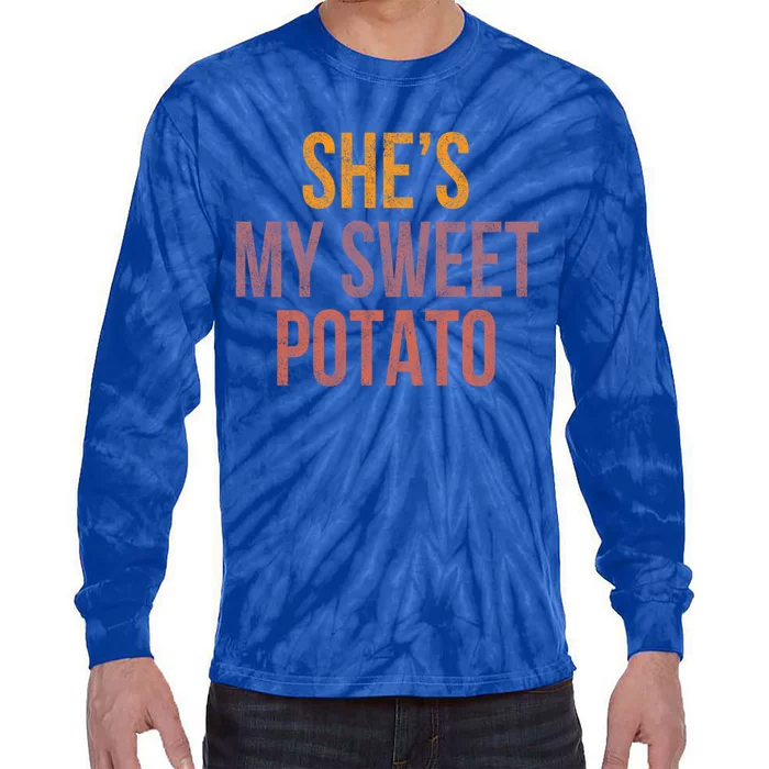 Shes My Sweet Potato Funny Thanksgiving Matching Couple Cute Gift Tie-Dye Long Sleeve Shirt