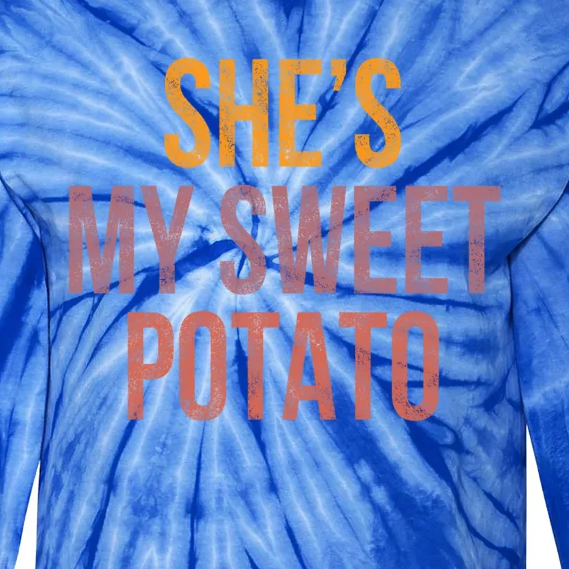 Shes My Sweet Potato Funny Thanksgiving Matching Couple Cute Gift Tie-Dye Long Sleeve Shirt