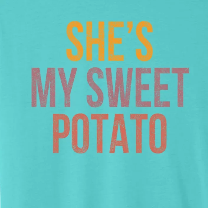 Shes My Sweet Potato Funny Thanksgiving Matching Couple Cute Gift ChromaSoft Performance T-Shirt