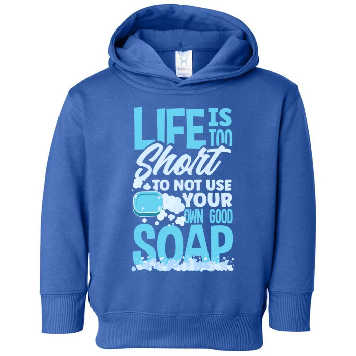 Soap Making Soap Maker Funny Quote Gift Toddler Hoodie