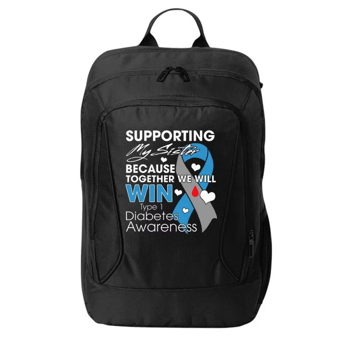 Supporting My Sister T1D Diabetic Type 1 Diabetes Awareness City Backpack