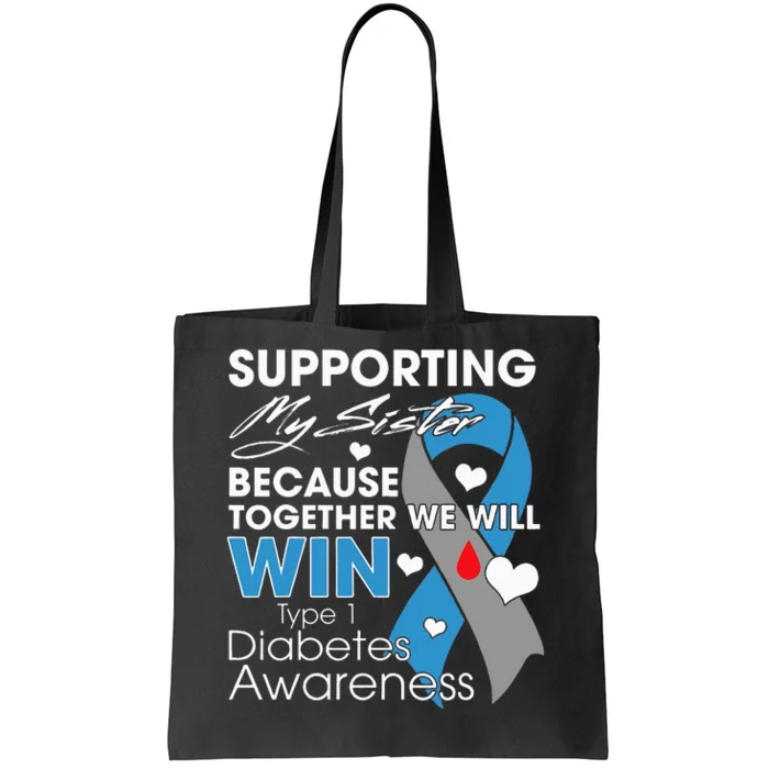 Supporting My Sister T1D Diabetic Type 1 Diabetes Awareness Tote Bag