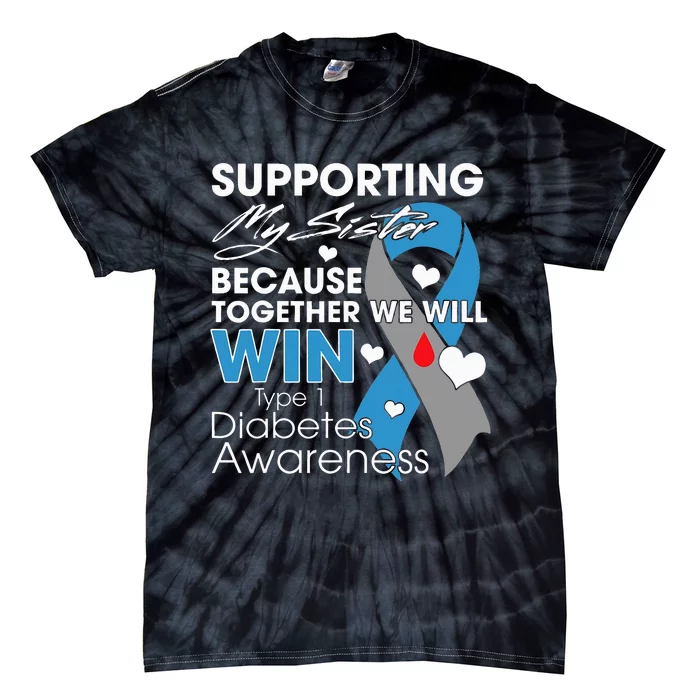 Supporting My Sister T1D Diabetic Type 1 Diabetes Awareness Tie-Dye T-Shirt