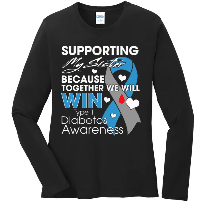 Supporting My Sister T1D Diabetic Type 1 Diabetes Awareness Ladies Long Sleeve Shirt