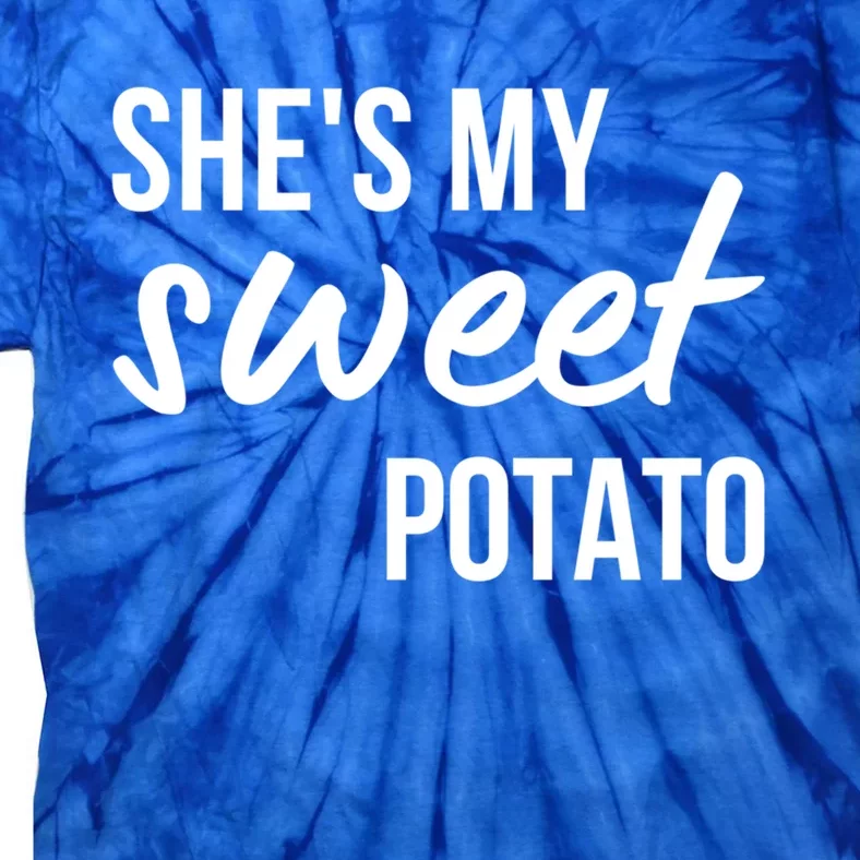 Shes My Sweet Potato I Yam Valentines Thanksgiving Couple Gift Tie-Dye T-Shirt