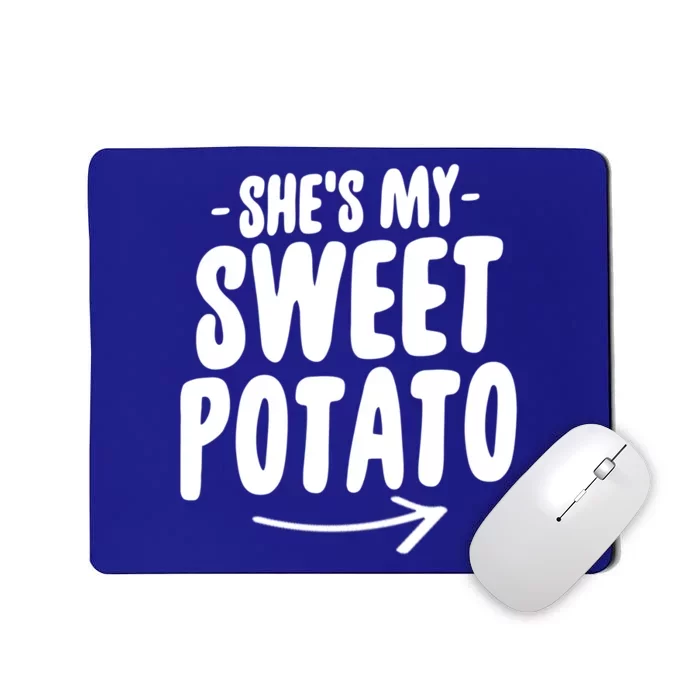 Shes My Sweet Potato S Gift Mousepad