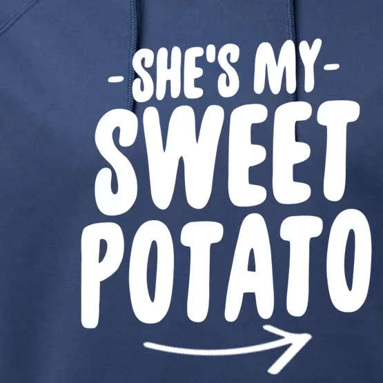 Shes My Sweet Potato S Gift Performance Fleece Hoodie