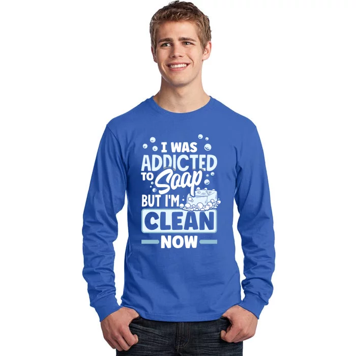 Soap Making Soap Maker I Was Addicted To Soap Pun Great Gift Tall Long Sleeve T-Shirt