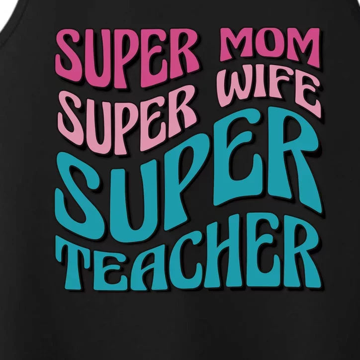 Super Mom Super Wife Super Teacher Performance Tank