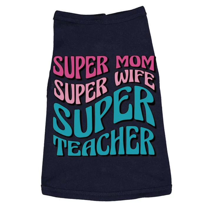 Super Mom Super Wife Super Teacher Doggie Tank