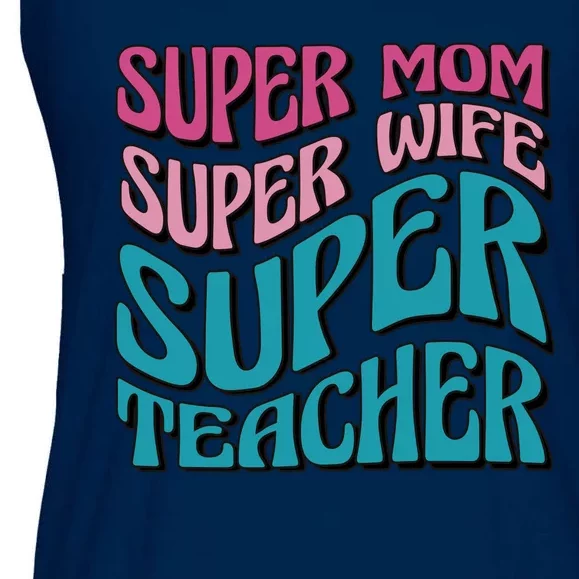 Super Mom Super Wife Super Teacher Ladies Essential Flowy Tank