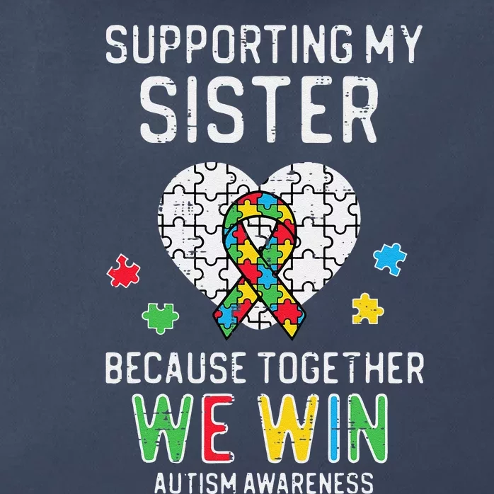 Supporting My Sister Together We Win Autism Awareness Puzzle Zip Tote Bag