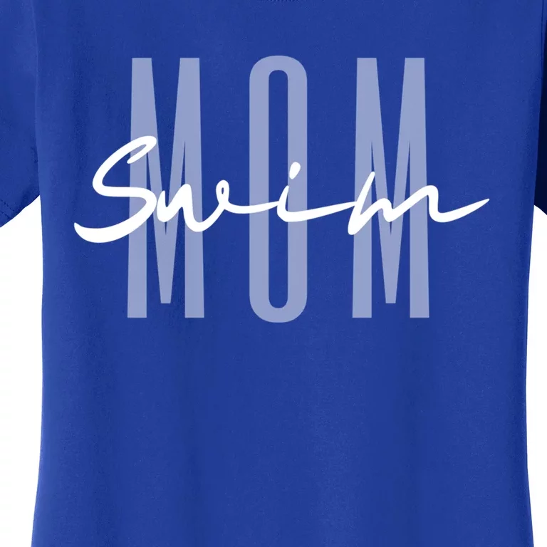 Swim Mom Swim Mama Swim Team Swimmers Mother Great Gift Women's T-Shirt