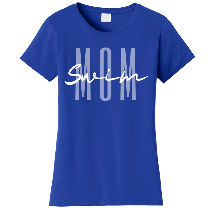 Swim Mom Swim Mama Swim Team Swimmers Mother Great Gift Women's T-Shirt