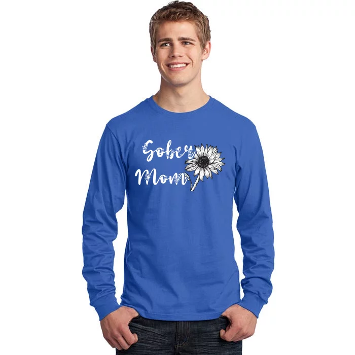 Sober Mom Sobriety Sunflower Alcoholic Abstinence Mother Gift Tall Long Sleeve T-Shirt