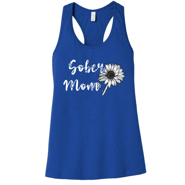 Sober Mom Sobriety Sunflower Alcoholic Abstinence Mother Gift Women's Racerback Tank