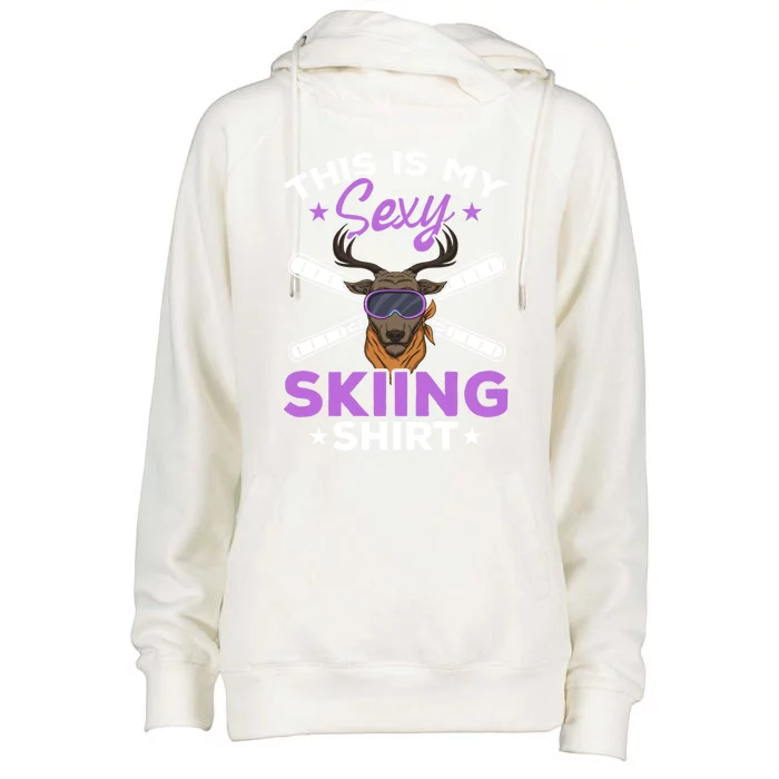 Skiing Mountain Skier Party Skiing This Is My Sexy Skiing Gift Womens Funnel Neck Pullover Hood