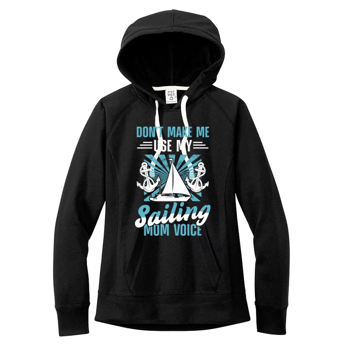 Sailing Mom Sea Boating Sail Boat Sailboating Ship Gift Women's Fleece Hoodie