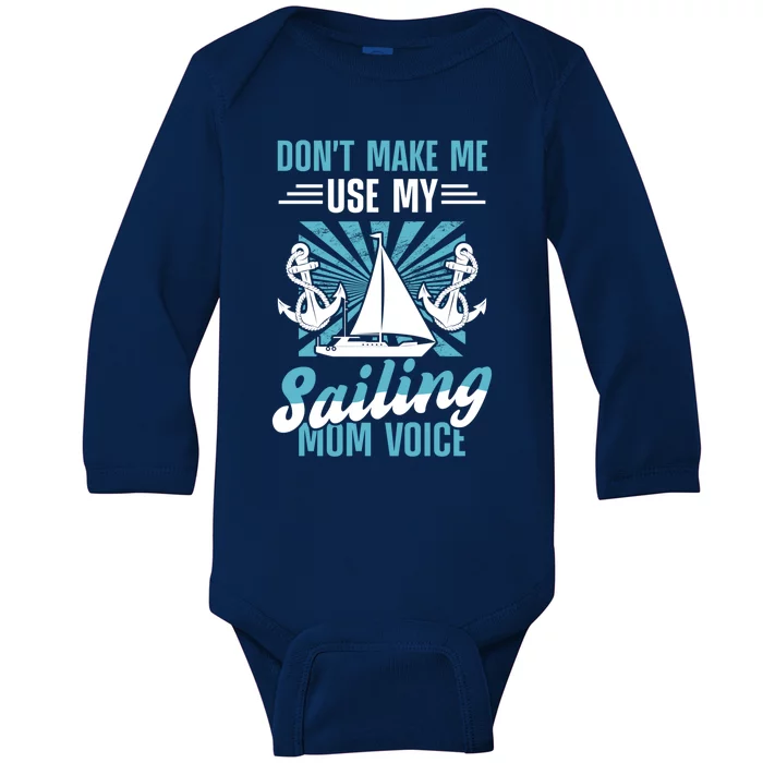 Sailing Mom Sea Boating Sail Boat Sailboating Ship Gift Baby Long Sleeve Bodysuit