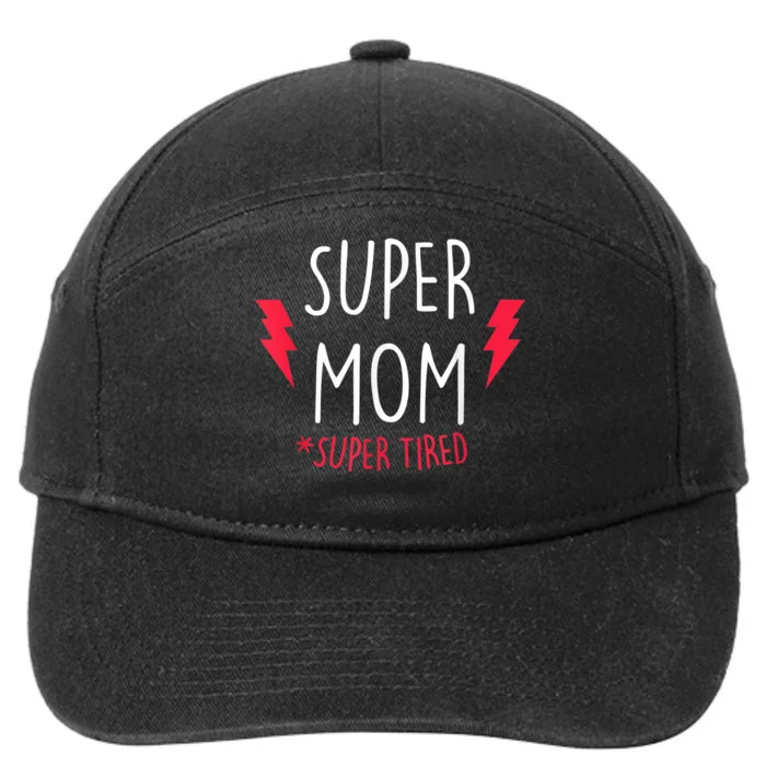 Super Mom Super Tired - Funny Gift for Mothers Day 7-Panel Snapback Hat