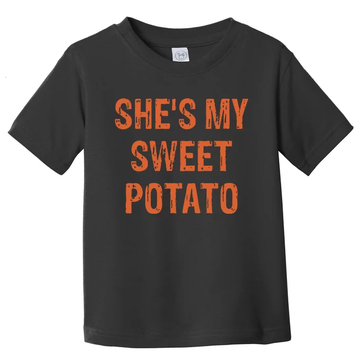 SheS My Sweet Potato I Yam Funny Set Couples Thanksgiving Toddler T-Shirt