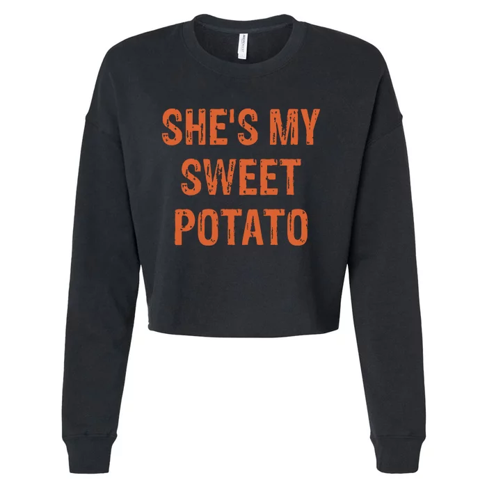 SheS My Sweet Potato I Yam Funny Set Couples Thanksgiving Cropped Pullover Crew