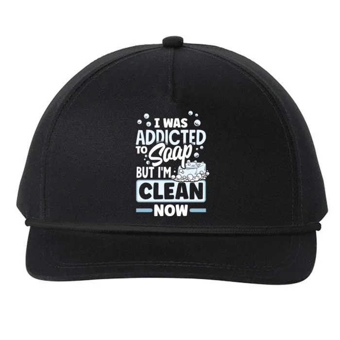 Soap Making Soap Maker I Was Addicted To Soap Pun Gift Snapback Five-Panel Rope Hat