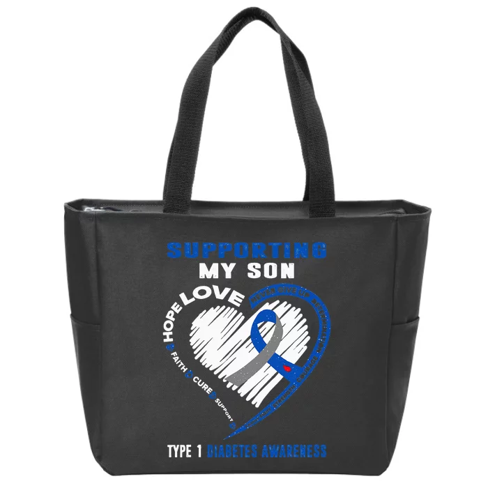 Supporting My Son Type 1 Diabetes Awareness Zip Tote Bag