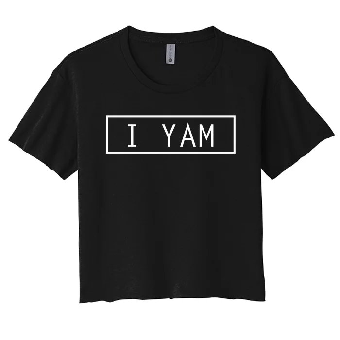 SheS My Sweet Potato I Yam Thanksgiving Women's Crop Top Tee