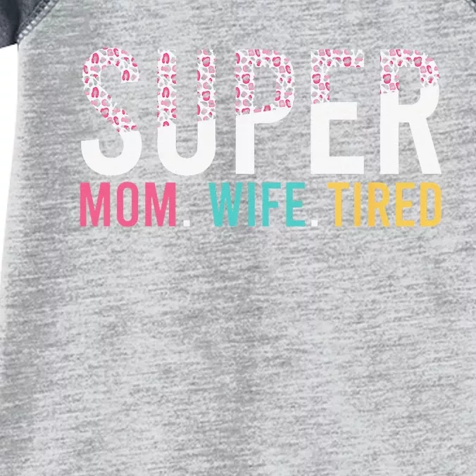 Super Mom Super Wife Super Tired Mommy Infant Baby Jersey Bodysuit