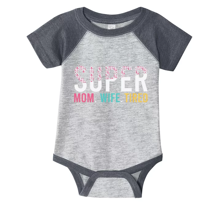 Super Mom Super Wife Super Tired Mommy Infant Baby Jersey Bodysuit