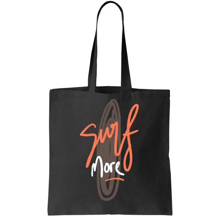 Surf More Tote Bag