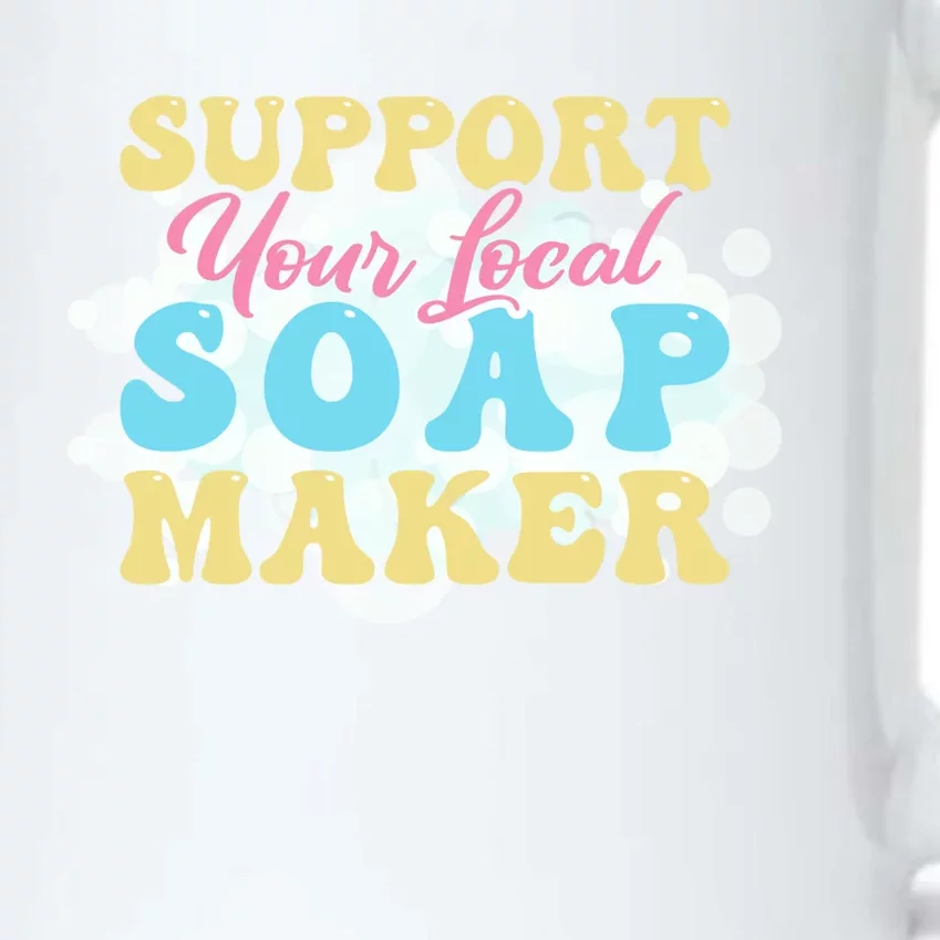 Soap Making Support Your Local Soap Maker Gift Black Color Changing Mug