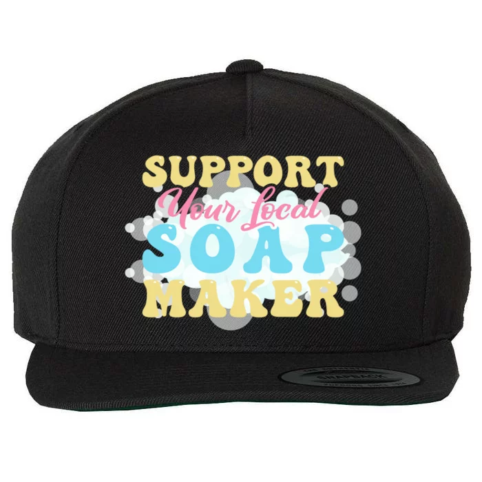 Soap Making Support Your Local Soap Maker Gift Wool Snapback Cap