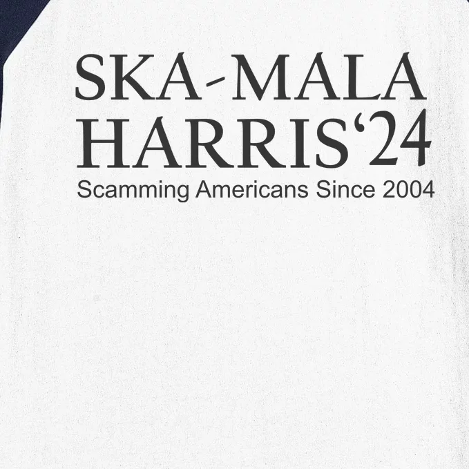 Ska Mala Skamala Kamala Harris 2024 Scamming Americans Since Baseball Sleeve Shirt