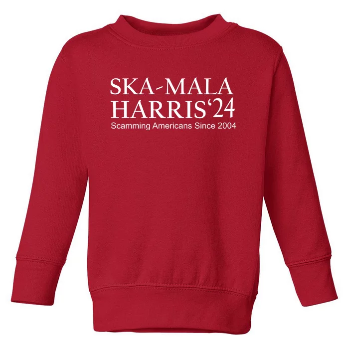 Ska Mala Skamala Kamala Harris 2024 Scamming Americans Since Toddler Sweatshirt