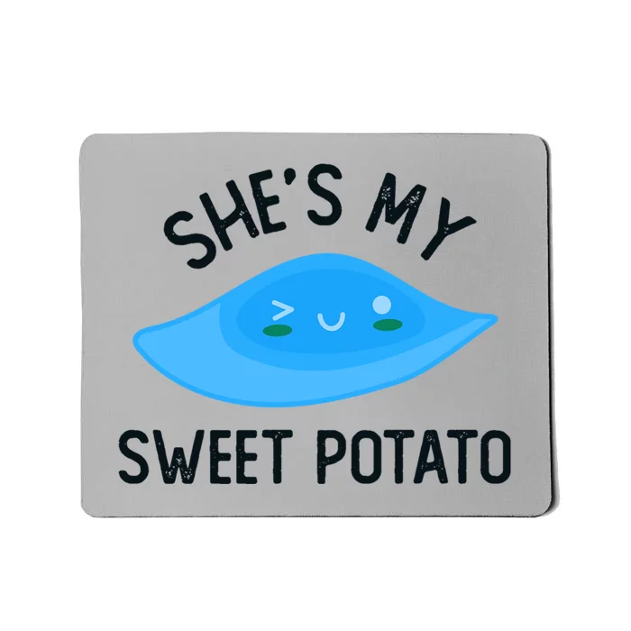 Shes My Sweet Potato I Yam Couples Matching Thanksgiving Cool Gift Mousepad