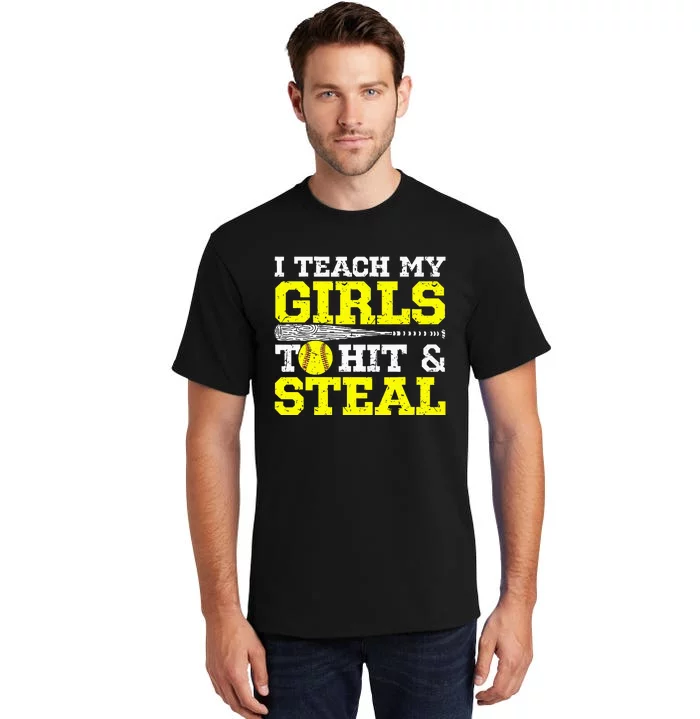 Softball Mom Softball Dad I Teach My Girl To Hit And Steal Tall T-Shirt