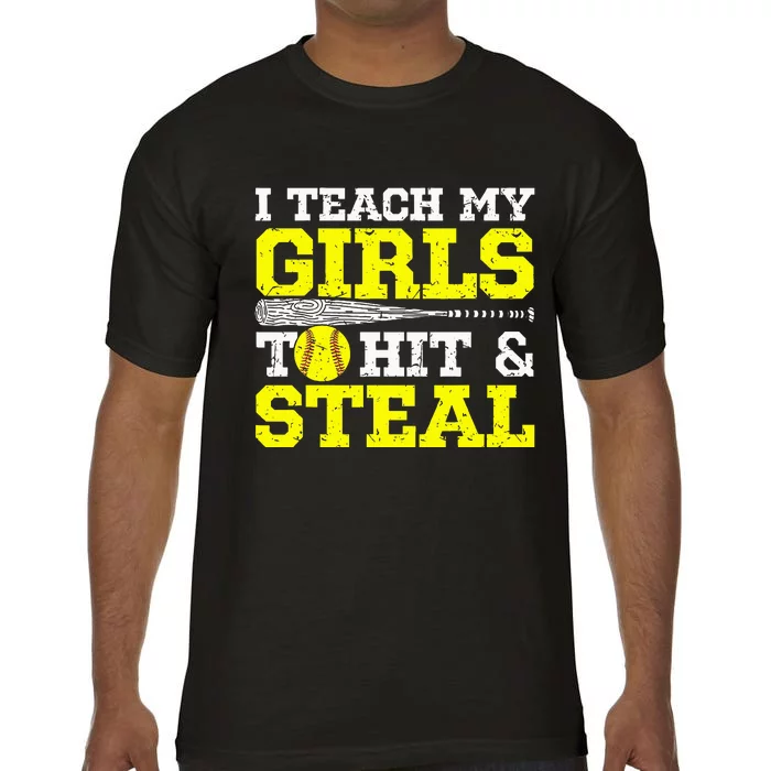 Softball Mom Softball Dad I Teach My Girl To Hit And Steal Comfort Colors T-Shirt