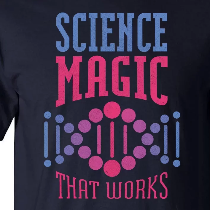 Science Magic That Works Tall T-Shirt