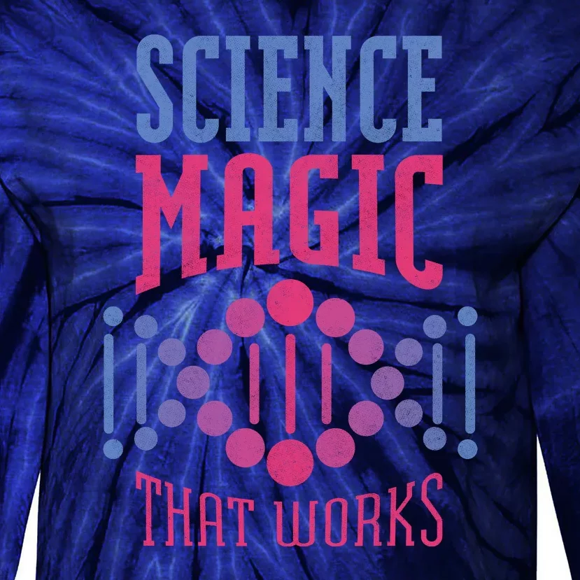 Science Magic That Works Tie-Dye Long Sleeve Shirt