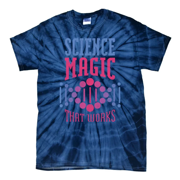 Science Magic That Works Tie-Dye T-Shirt