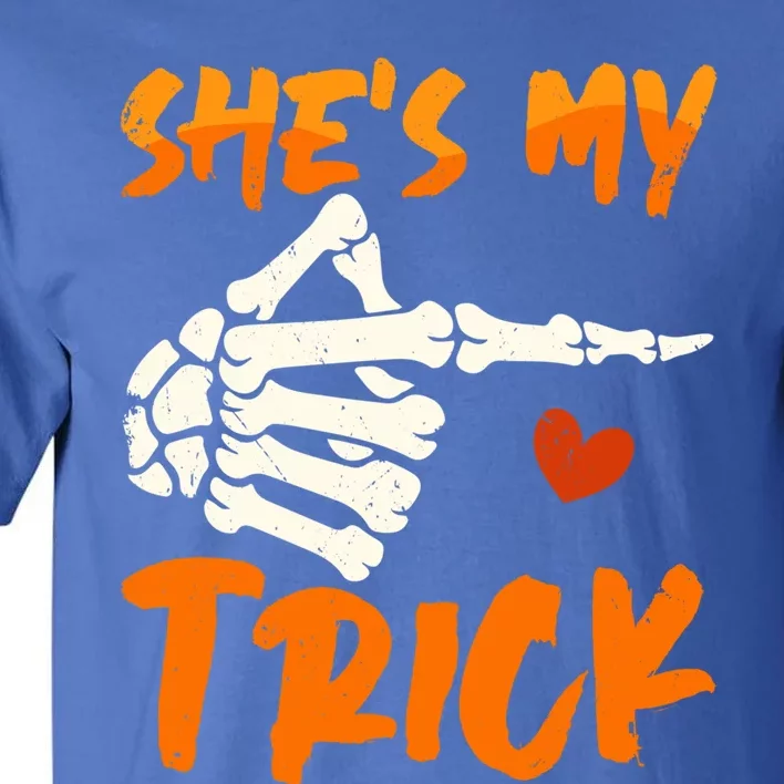 Shes My Trick Skeleton Matching Couple Halloween Costumes Gift Tall T-Shirt