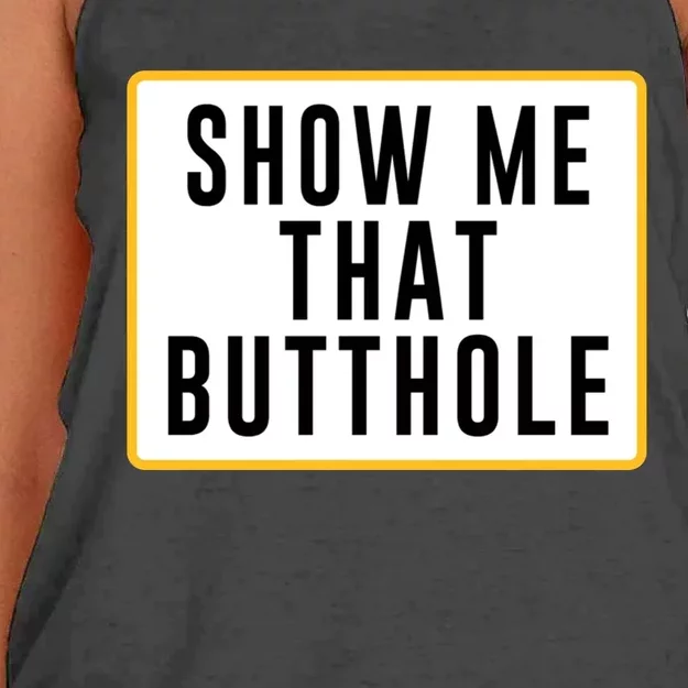 Show Me That Butthole Women's Knotted Racerback Tank