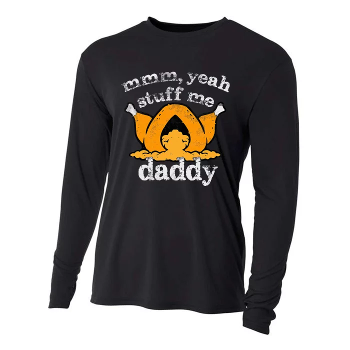 Stuff Me Thanksgiving Daddy Turkey Funny Adult Humor 2024 Cooling Performance Long Sleeve Crew