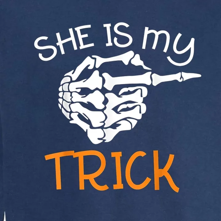 Shes My Trick Halloween Night Halloween Costume Gift Garment-Dyed Sweatshirt