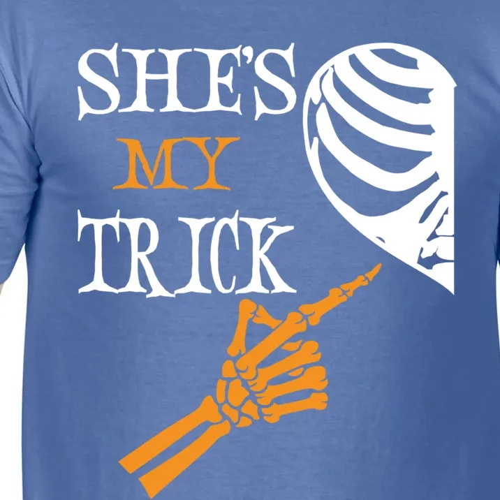 Shes My Trick Matching Halloween Gift For Couples Gift Comfort Colors T-Shirt